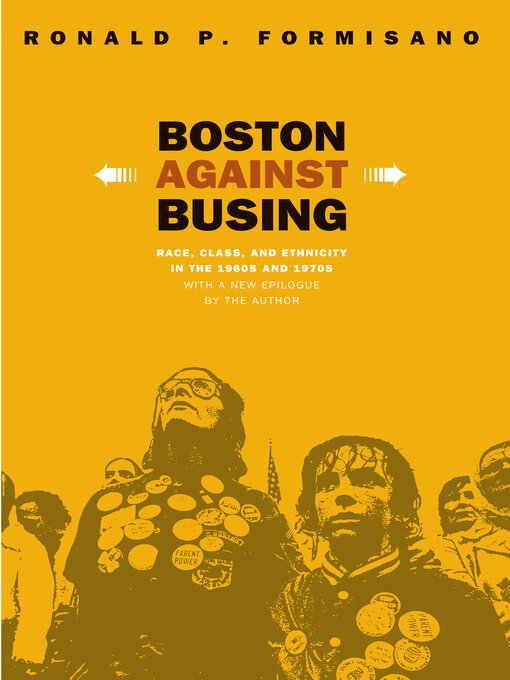 Title details for Boston Against Busing by Ronald P. Formisano - Available
